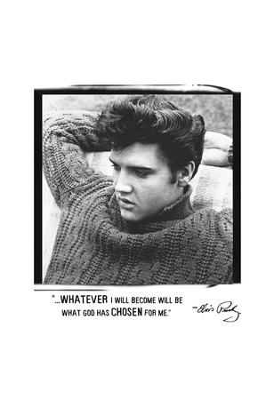 elvis-chosen quote